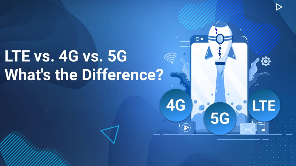 LTE در مقابل 4G در مقابل 5G: تفاوت چیست؟ - شاب 360